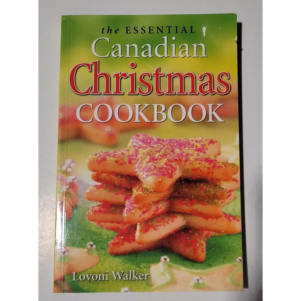Essential Canadian Christmas Cookbook by Lovoni Walker (2005, Trade Paperback)
